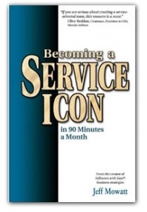 Becoming a Service Icon in 90 Minutes a Month - by Jeff Mowatt