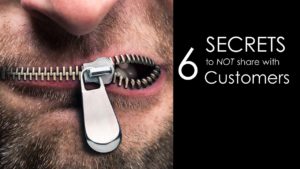 Secrets to Not Share with Customers