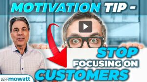 Motivation Tip for a Postive Mind Set - Jeff Mowatt Customer Service & Sales Speaker, Customer Service & Sales Trainer